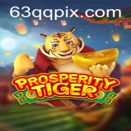 Explorando 'ProsperityTiger': Um Jogo de Estratégia Inovador com a Palavra-Chave '63qq'